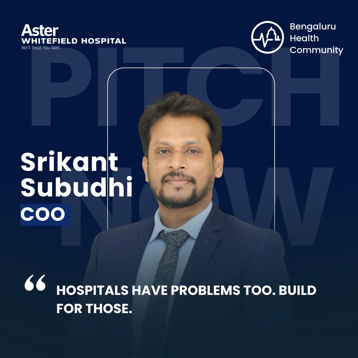 Srikant Subudhi, COO, Aster DM Healthcare (Whitefield) — Hospitals Have Problems Too. Build for Those.